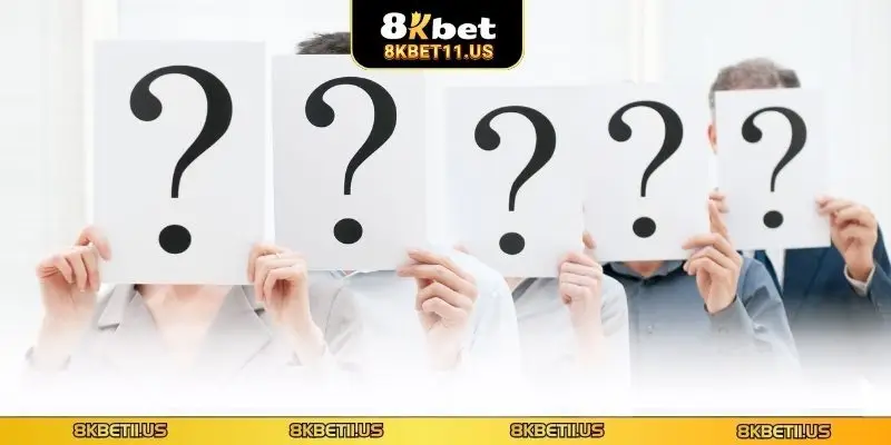 Câu hỏi thường gặp 8KBET Câu hỏi thường gặp 8KBET về điều kiện mở tài khoản